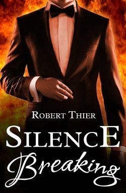 Silence Breaking (Storm and Silence 4) by Robert Thier